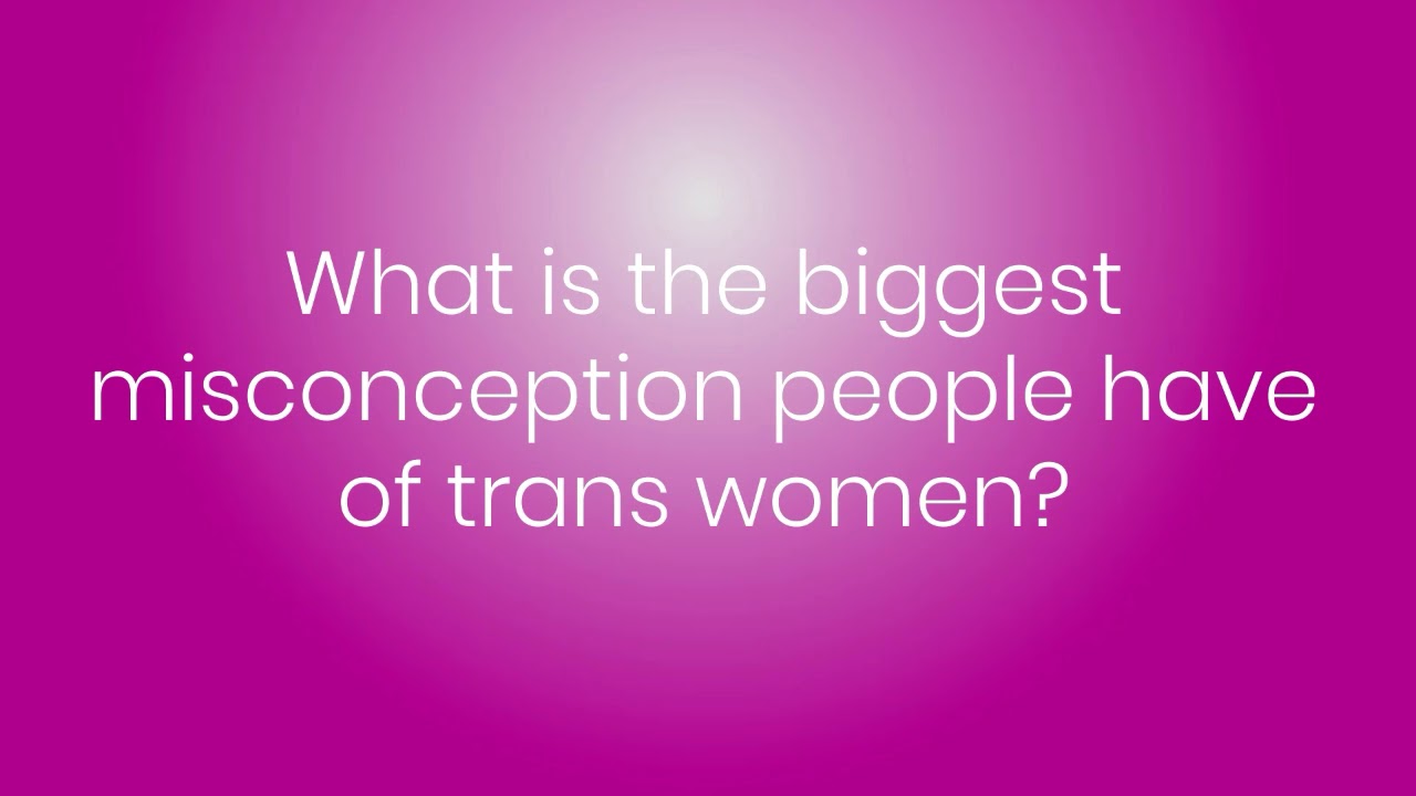 #TransTalkJA: Misconceptions Trans Women Experience